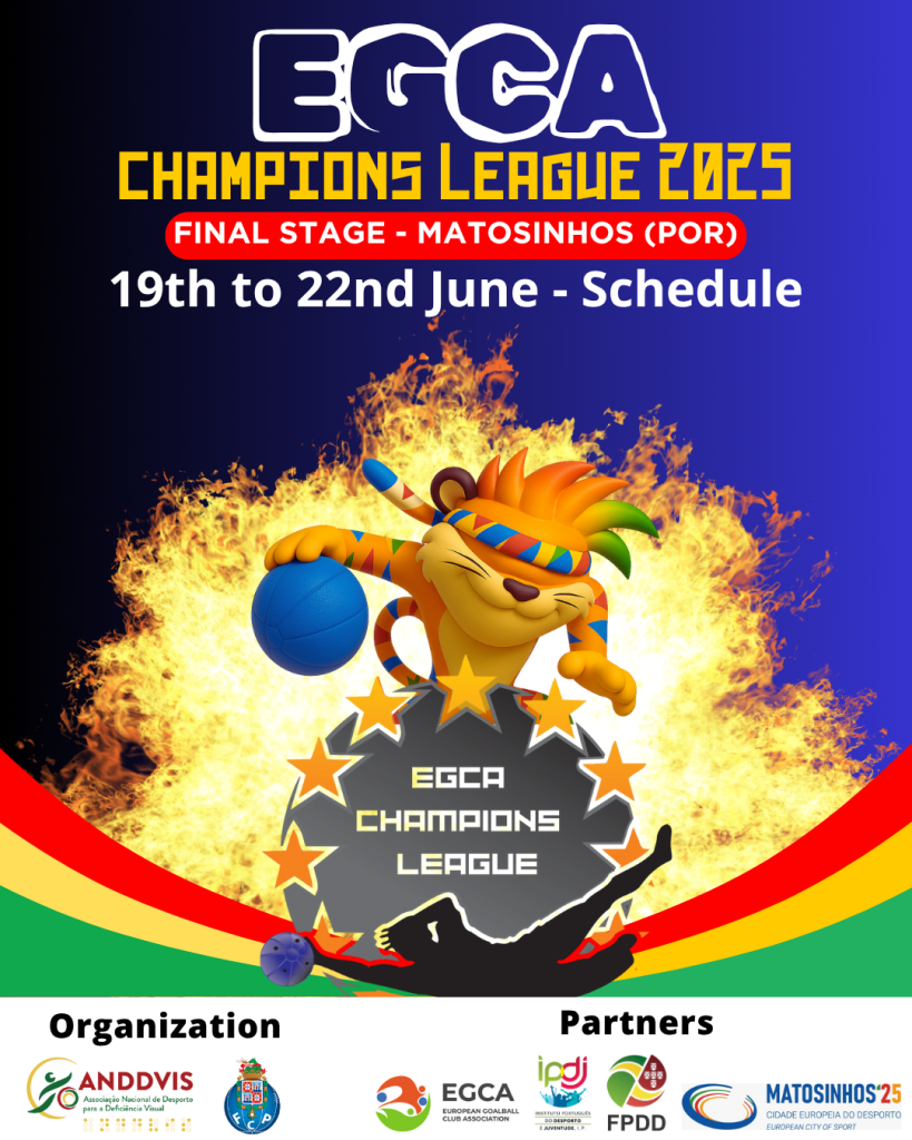 Cartaz do evento Na parte de cima da imagem está escrito EGCA Champions League, de 19 a 22 de junho, em Matosinhos. Mascote da ANDDVIS, Iris, a lançar uma bola de goalball. Na parte de baixo está o logo da EGCA Champions league.